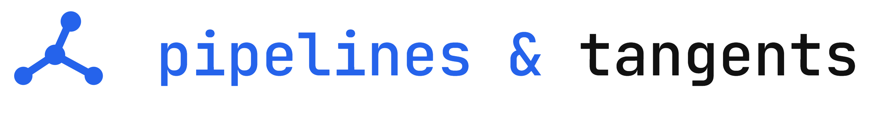 Pipelines & Tangents